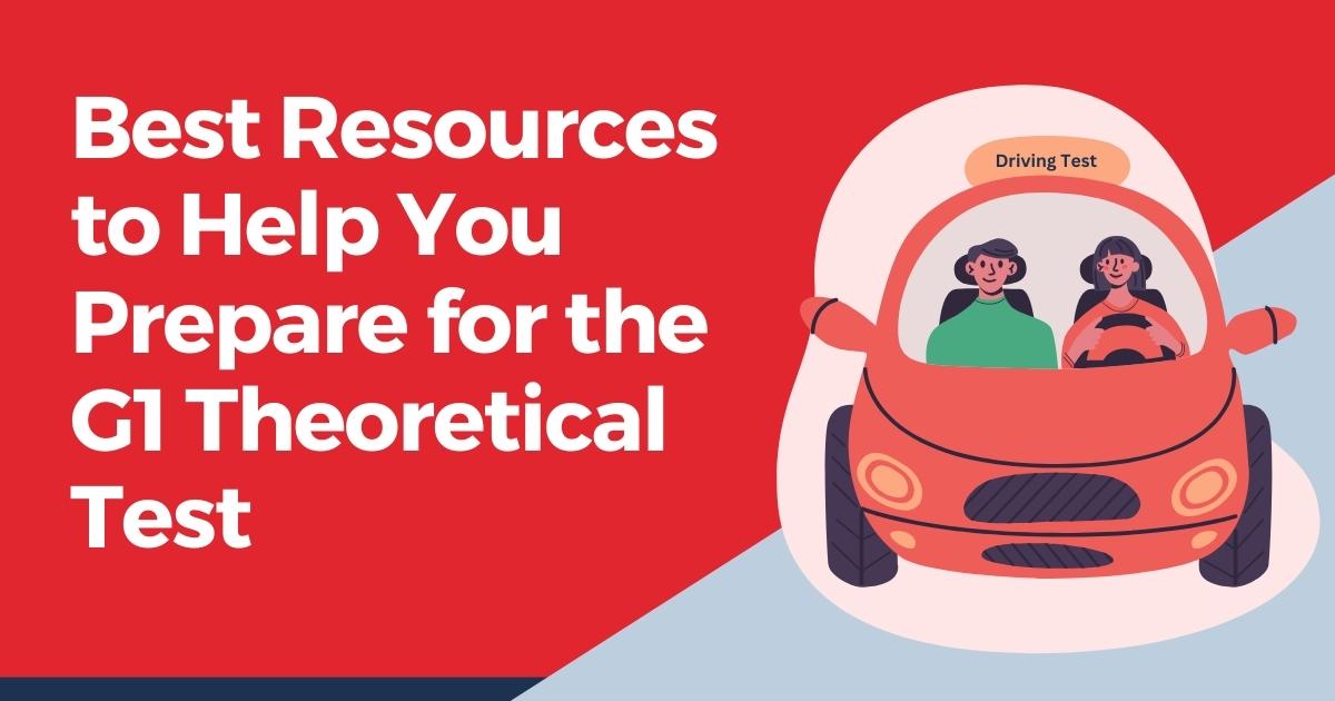 Best Resources to Help You Prepare for the G1 Theoretical Test