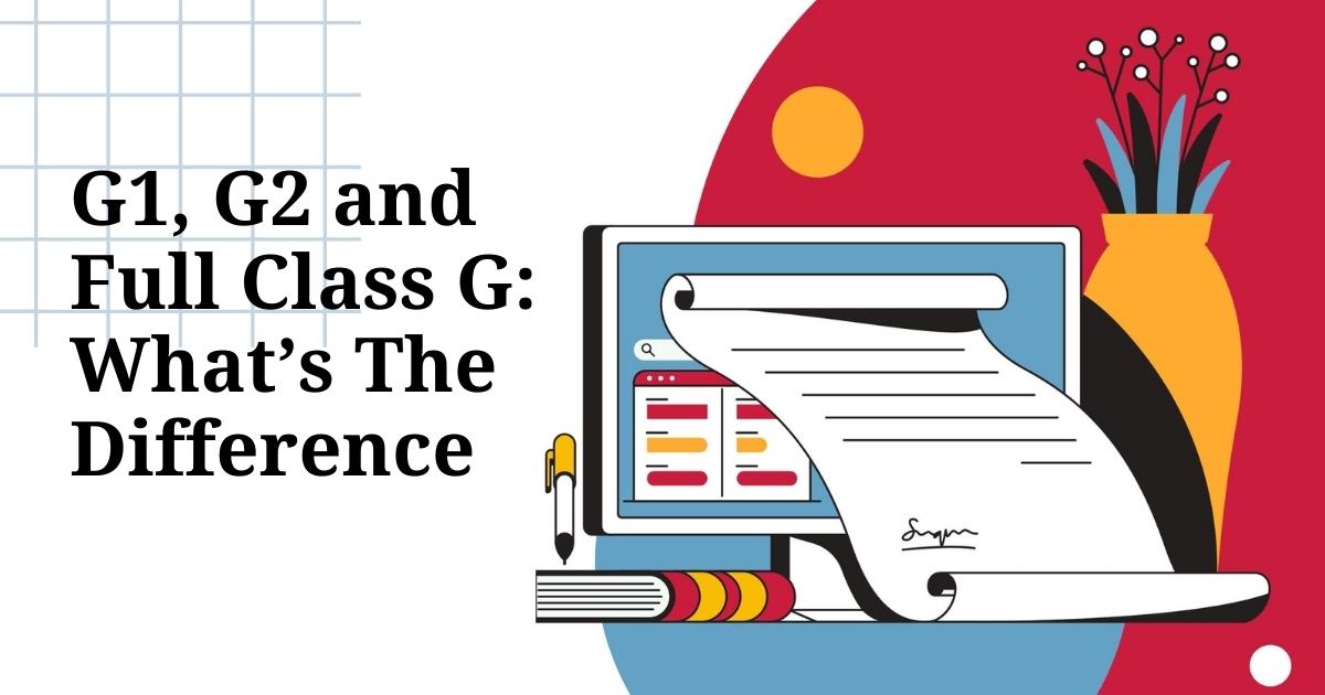 G1, G2 and Full Class G : What’s The Difference